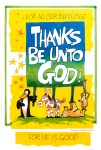 Thanks Be Unto God